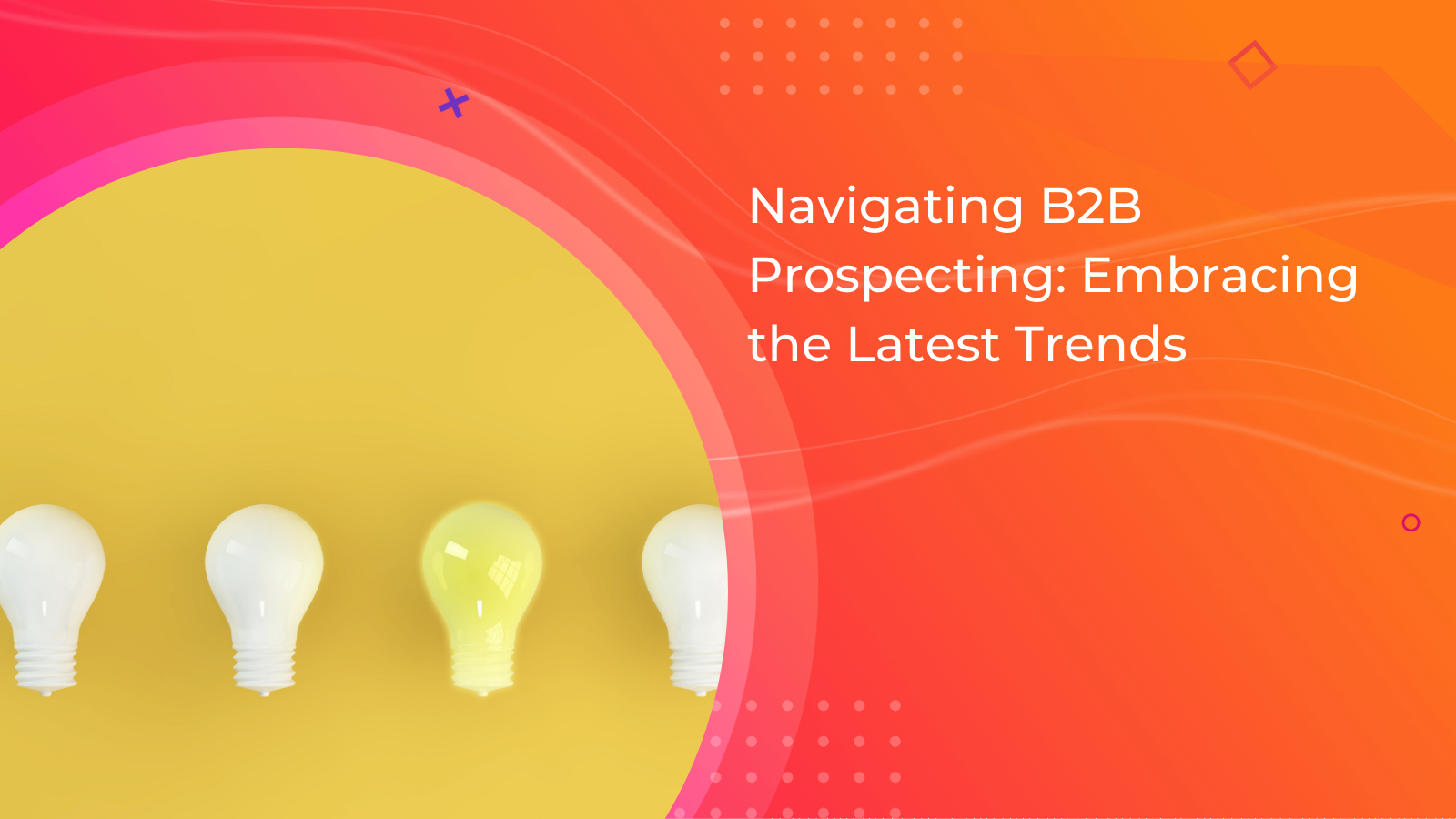 Navigating B2B Prospecting: Embracing The Latest Trends | Outbase